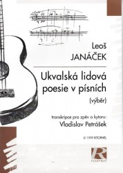 Leoš Janáček: Ukvalská lidová poesie v písních - transkripce pro zpěv a kytaru